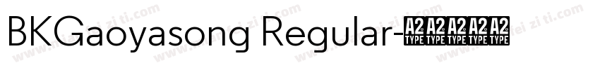BKGaoyasong Regular字体转换